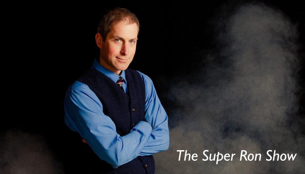 The Super Ron Show